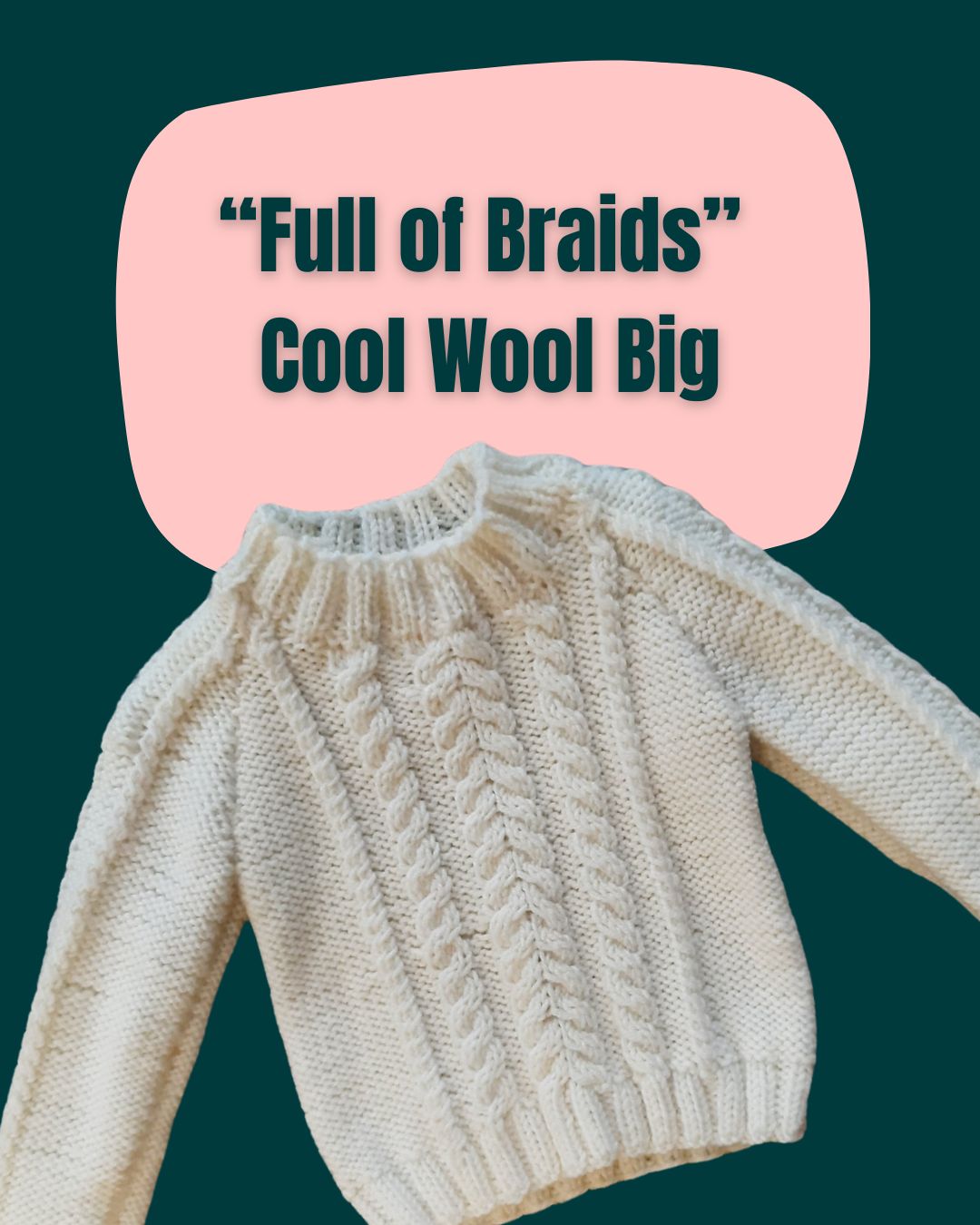 Full of Braids i Cool Wool Big